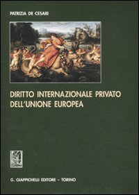 Diritto internazionale privato dell'Unione europea book