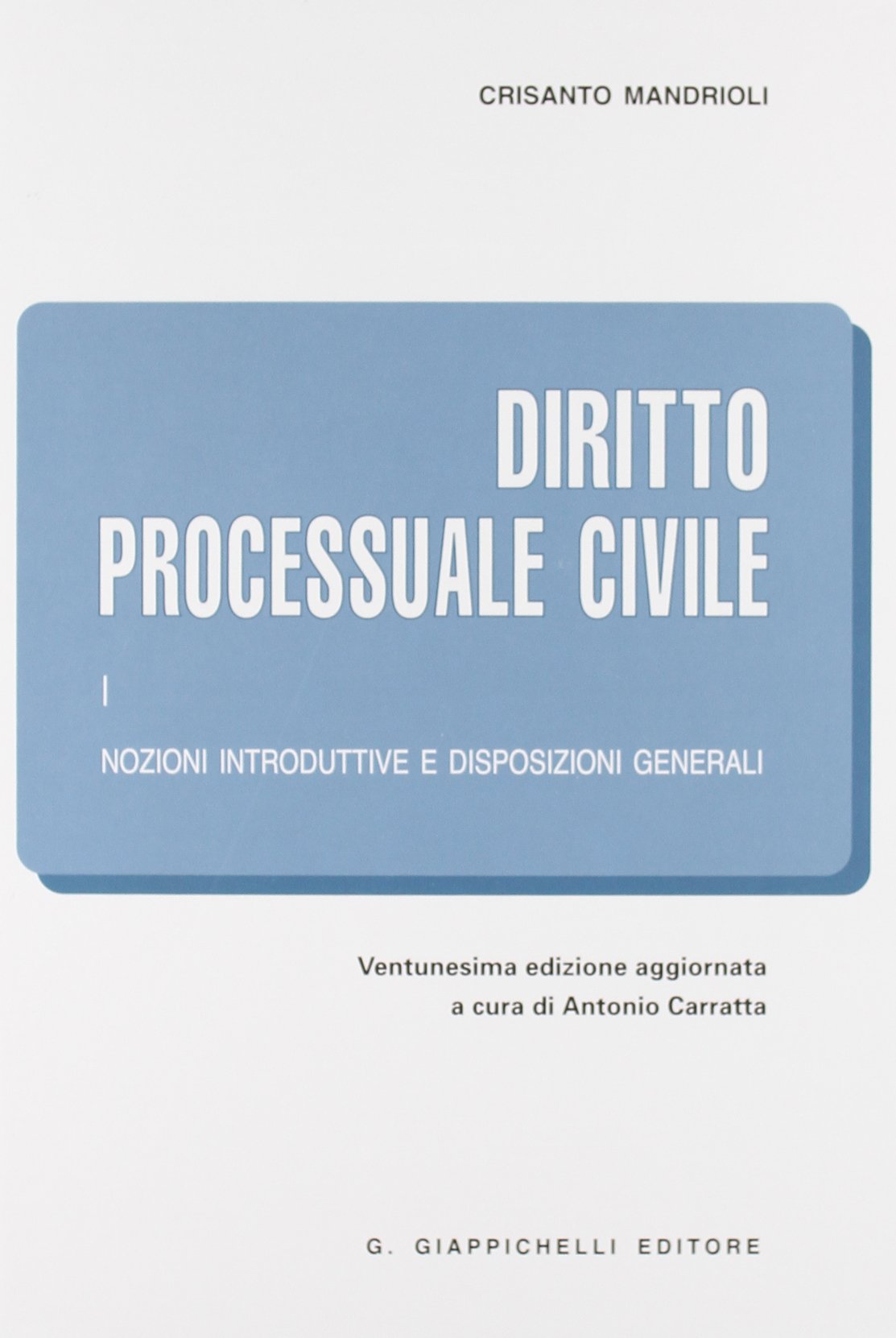 Diritto processuale civile. Nozioni introduttive e disposizioni generali (Vol. 1) book
