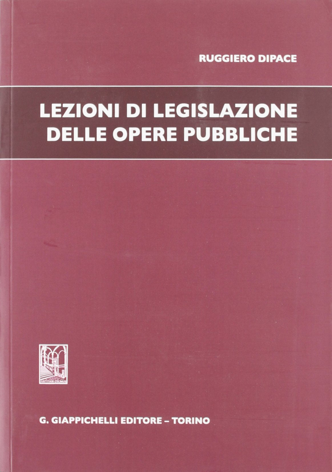 Lezioni di legislazione delle opere pubbliche book