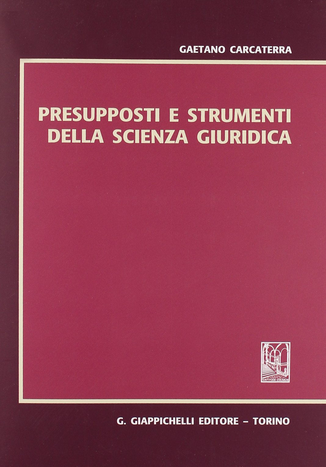 Presupposti e strumenti della scienza giuridica book