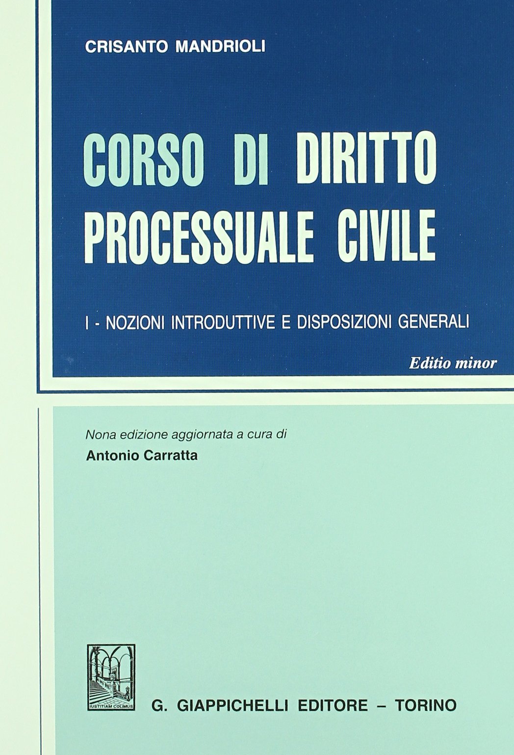 Corso di diritto processuale civile. Ediz. minore vol. 1 - Nozioni introduttive e disposizioni generali book