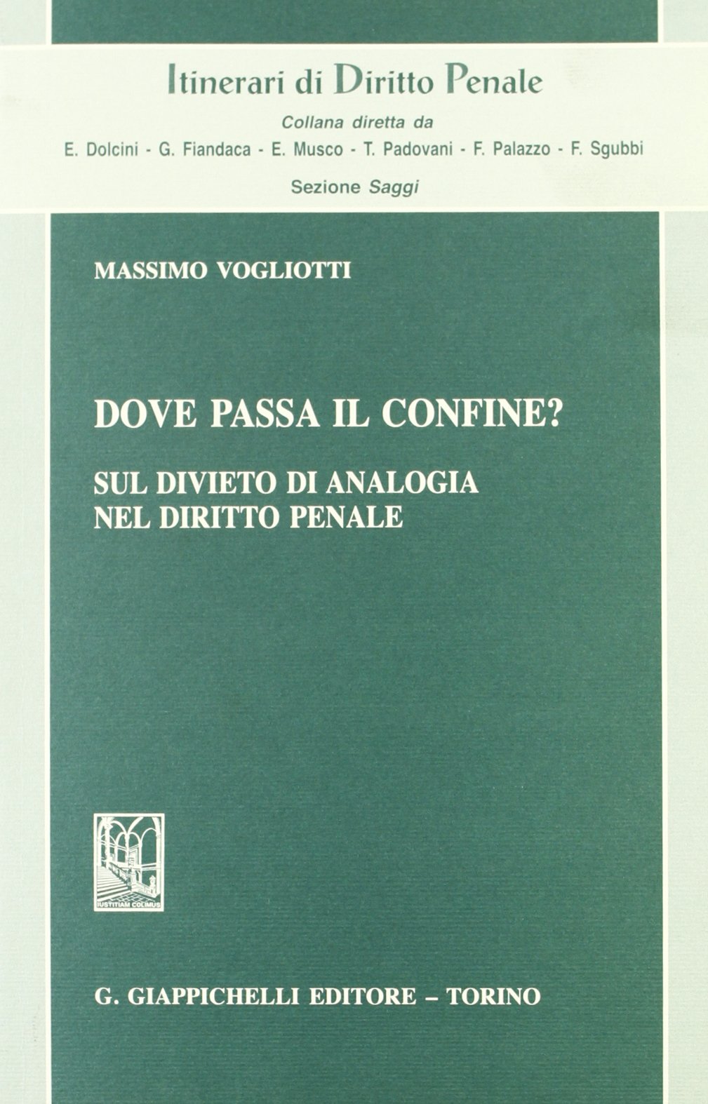 Dove passa il confine? Sul divieto di analogia nel diritto penale book