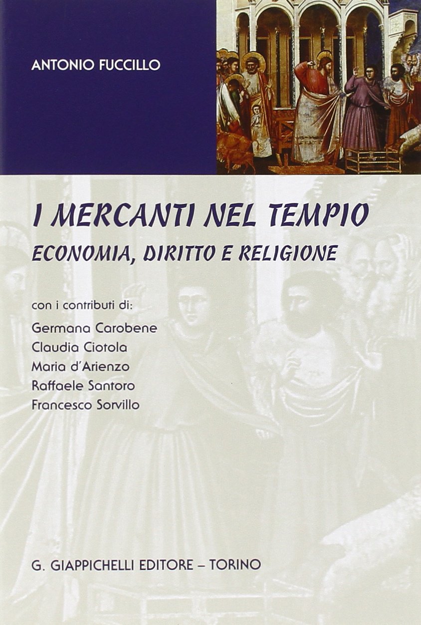 I mercanti nel tempio. Economia, diritto e religione Law