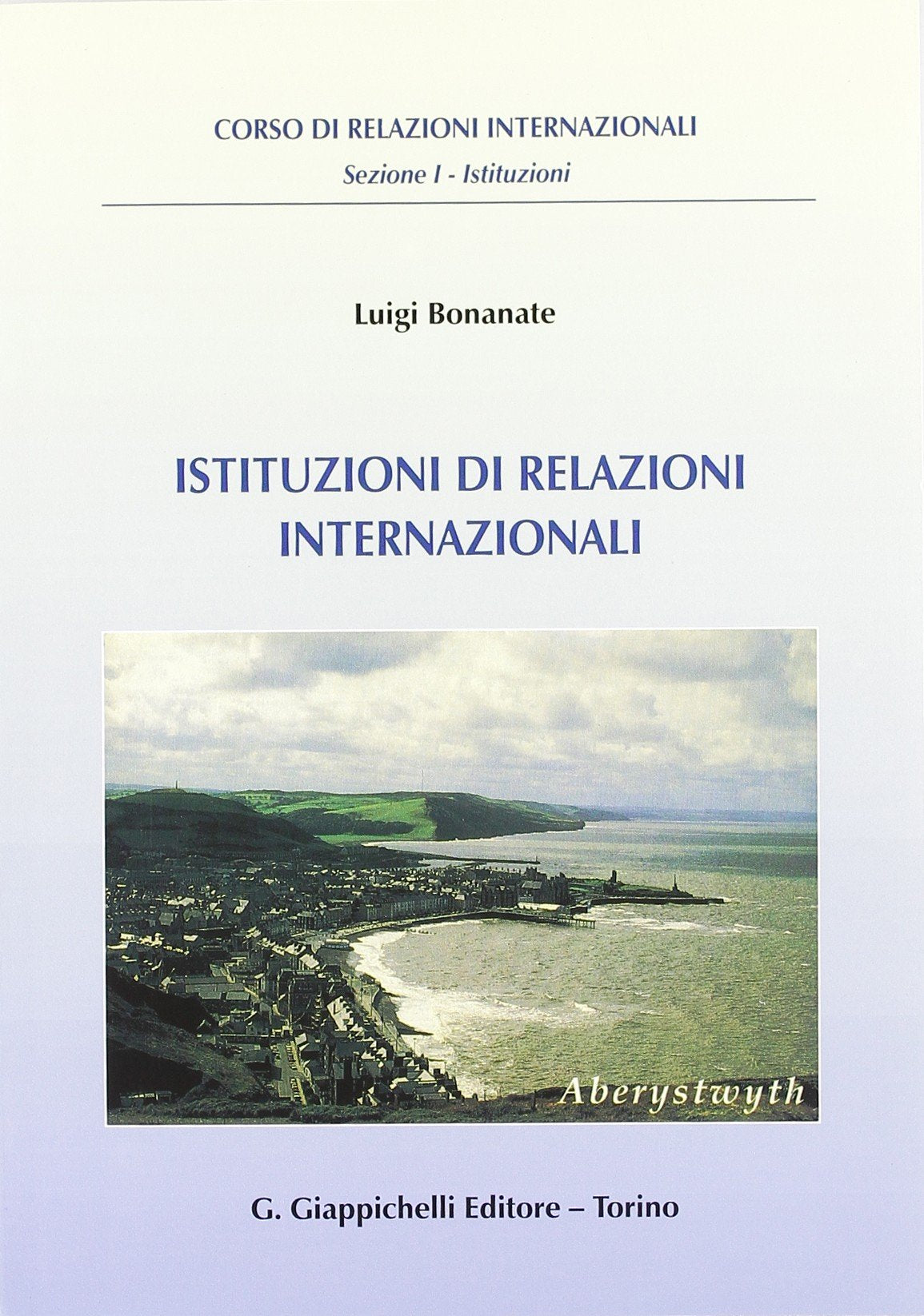 Istituzioni di relazioni internazionali book