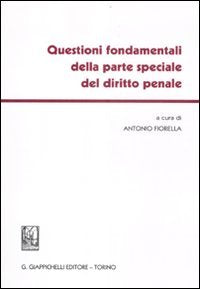 Questioni fondamentali della parte speciale del diritto penale book