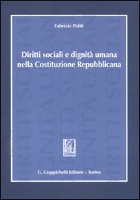 Diritti sociali e dignità umana nella Costituzione repubblicana Law
