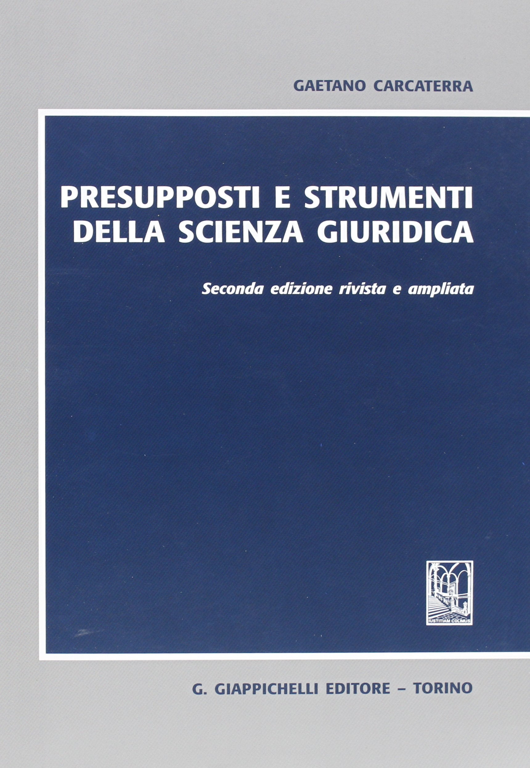 Presupposti e strumenti della scienza giuridica Law