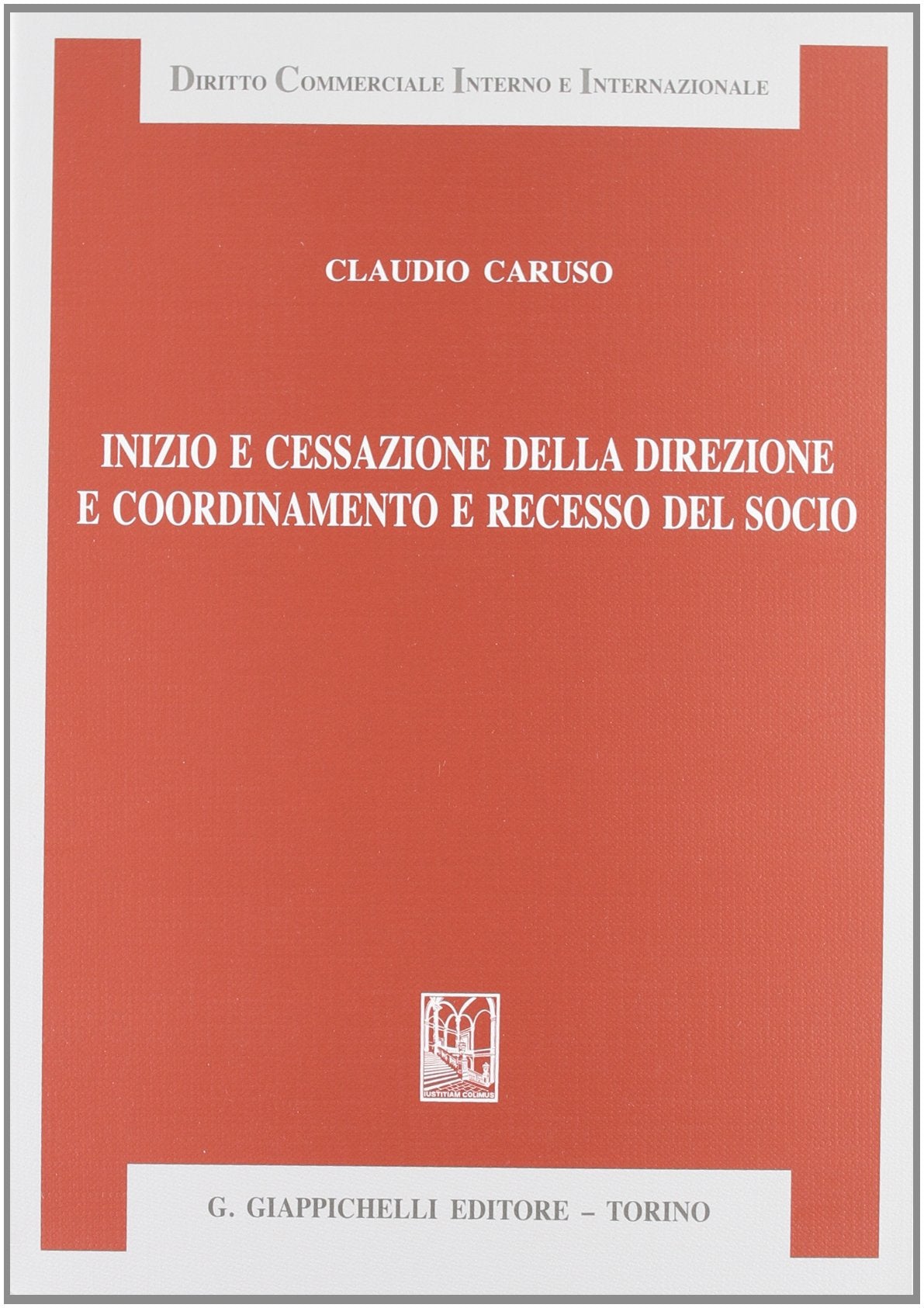 Inizio e cessazione della direzione e coordinamento e recesso del socio (Diritto commerciale interno e internazionale) Law
