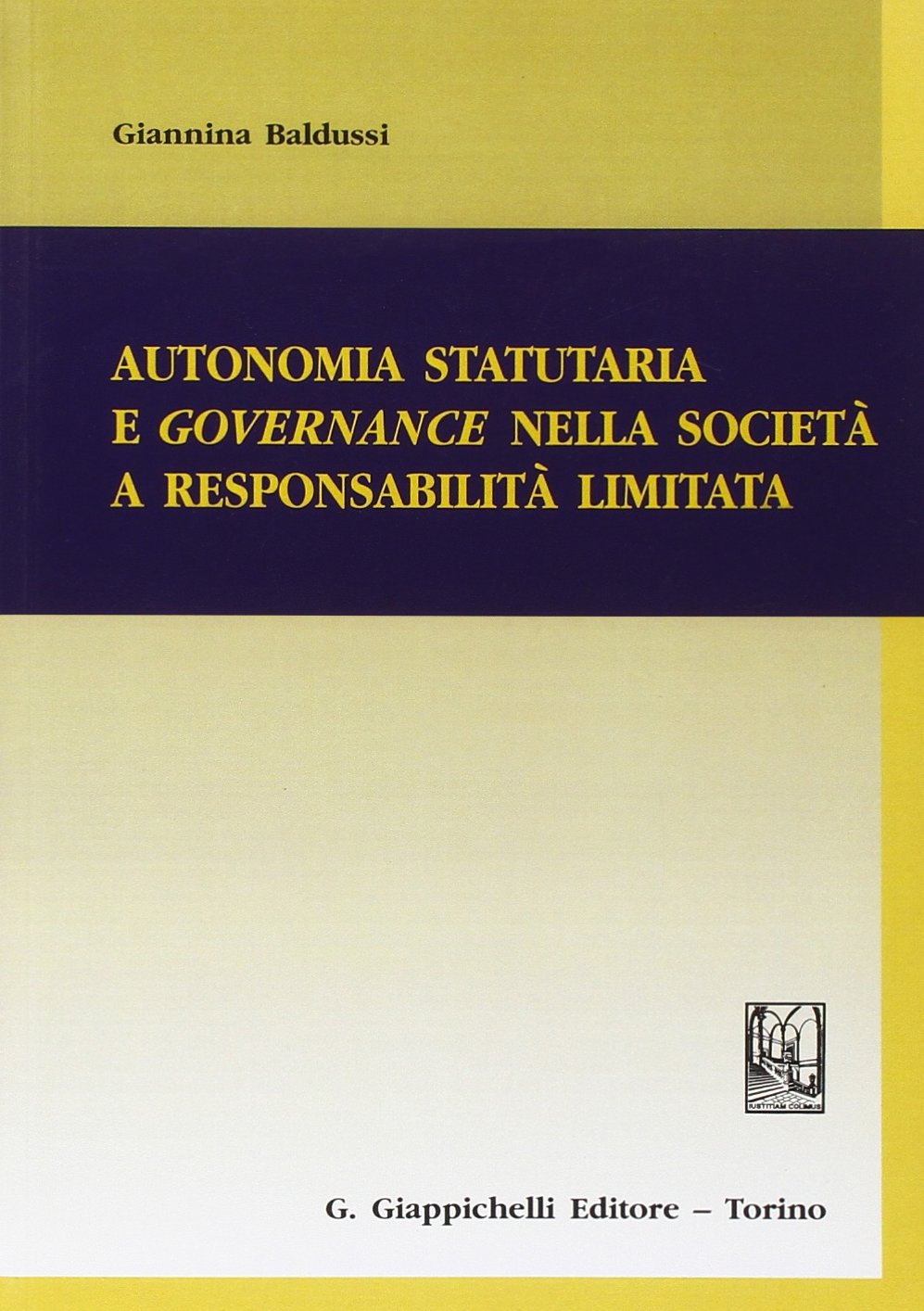 Autonomia statutaria e governance nella società a responsabilità limitata Law