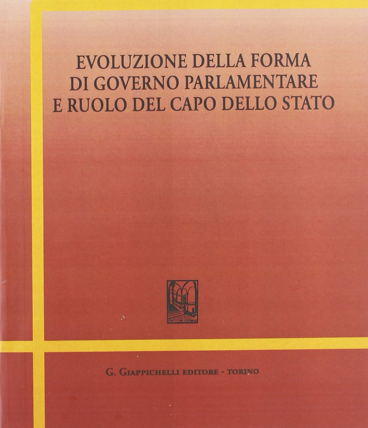 Evoluzione Della Forma Di Governo Parlamentare E Ruolo Del Capo Dello Stato Law