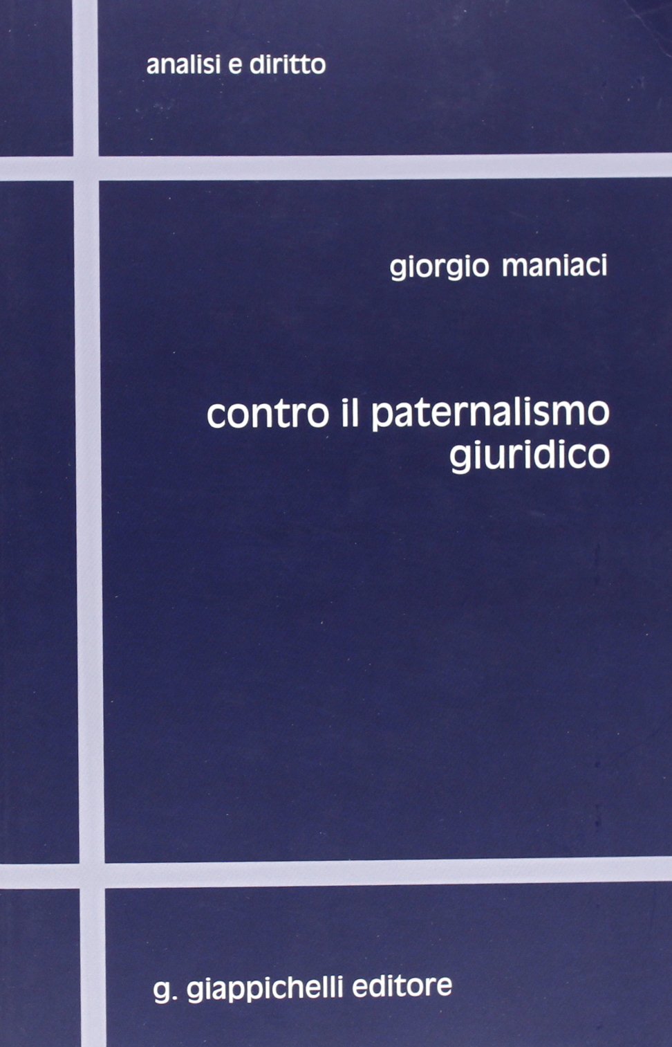 Contro il paternalismo giuridico book