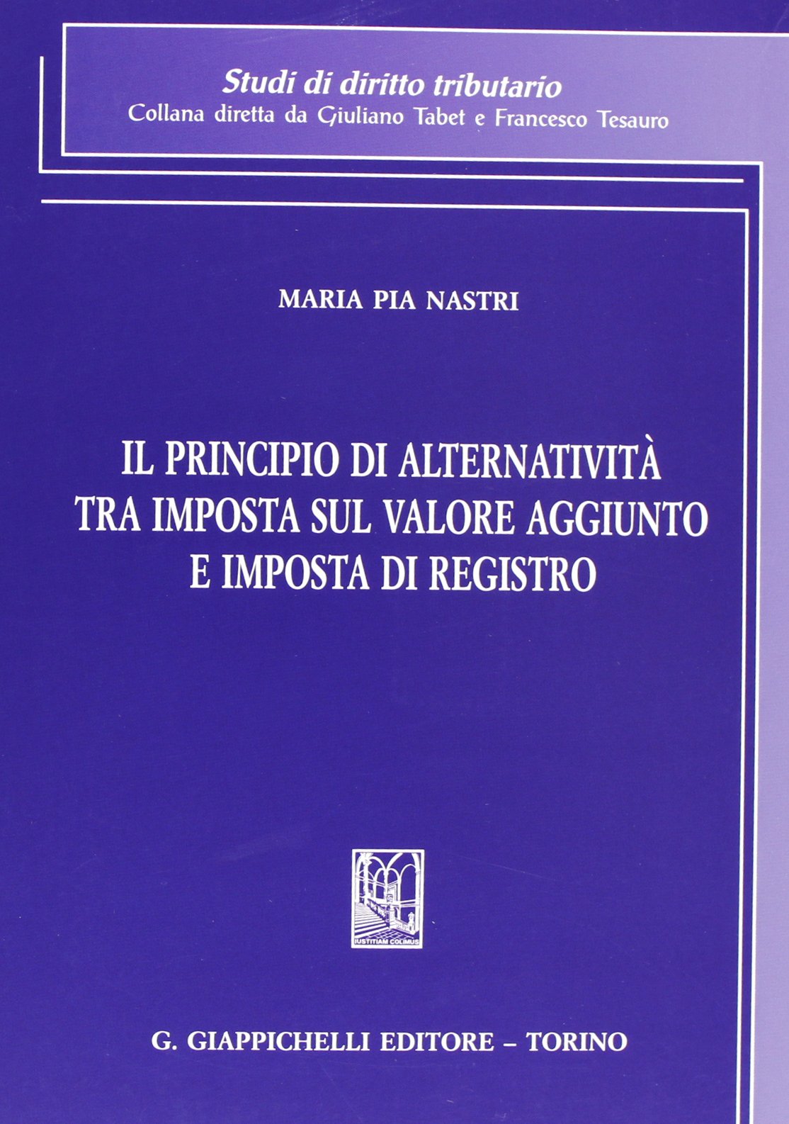 Il principio di alternatività tra imposta sul valore aggiunto e imposta di registro Law