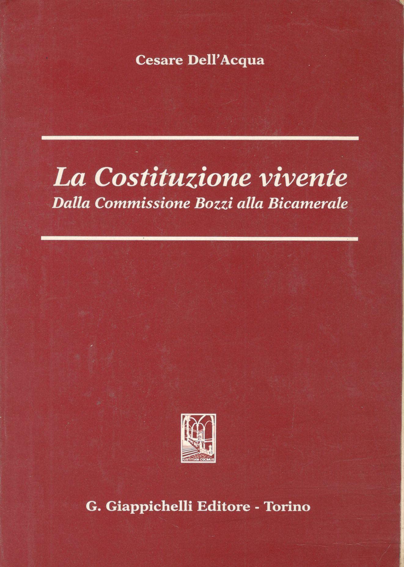 La costituzione vivente. Dalla commissione Bozzi alla bicamerale Books