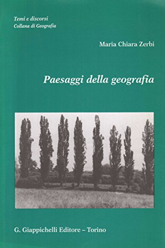 Paesaggi della geografia (Temi e discorsi.Collana di geografia) Geology & Geography
