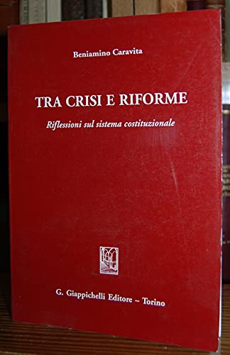 Tra crisi e riforme. Riflessioni sul sistema costituzionale Law