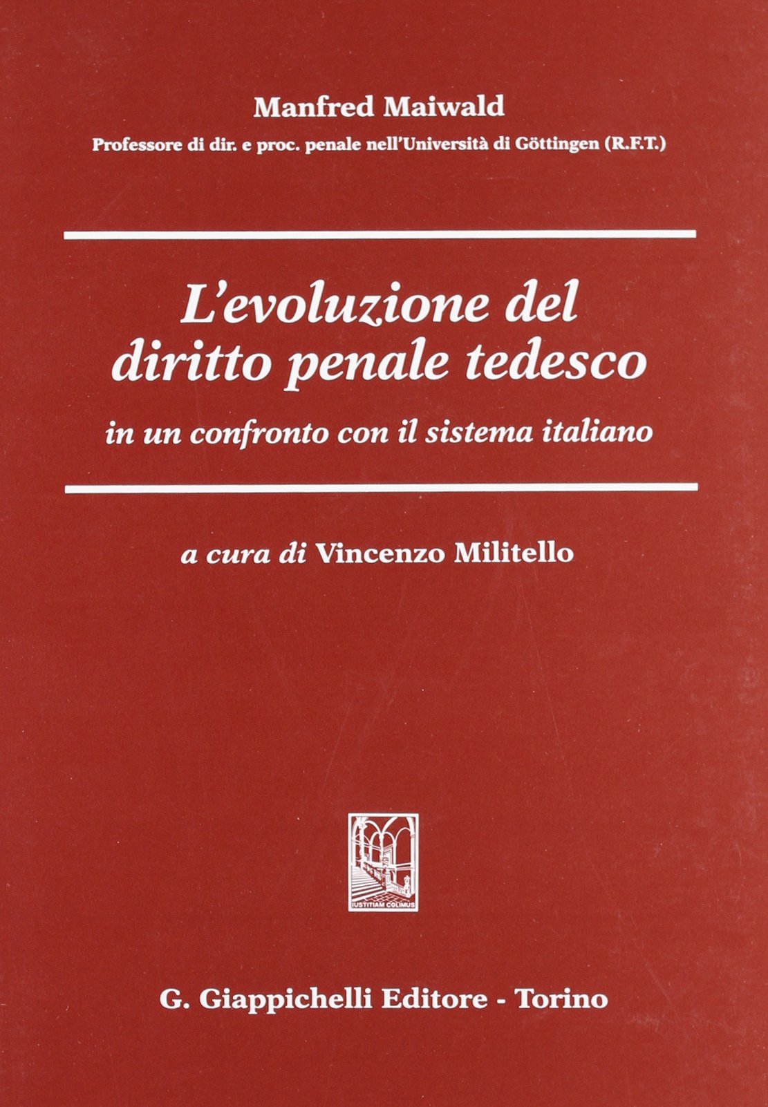 L'evoluzione del diritto penale tedesco in un confronto con il sistema italiano Law