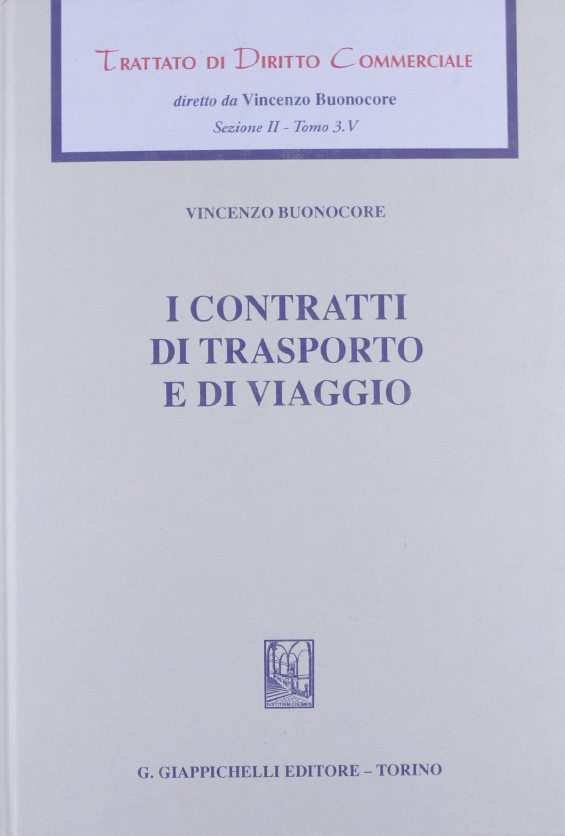 Trattato di diritto commerciale. Sez. II. I contratti di trasporto e di viaggio (Vol. 3/5) Law