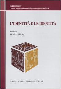 L'identità e le identità (Inter-esse. Studi giuridici e politici) Law