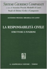 La responsabilità civile. Strutture e funzioni (Sistemi giuridici comparati) Law