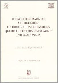 Le droit fondamental a l'education: les droits et les obligations qui decoulent des instruments internationaux. Atti Tavola rotonda (Messina, 23-24 Novembre 2001) (Intercenter Messina) Law