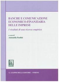 Banche e comunicazione economico-finanziaria delle imprese. I risultati di una ricerca empirica Business, Finance & Career