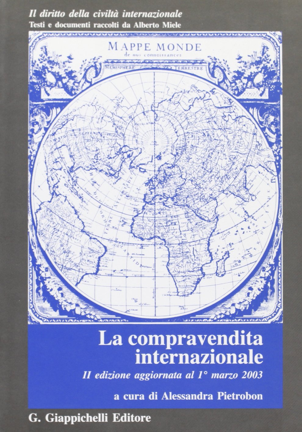 La compravendita internazionale (Il diritto della civiltà intern. Serie II) Law