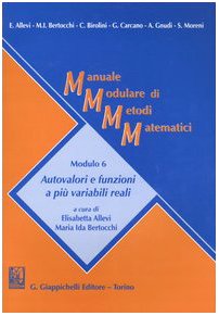 Manuale modulare di metodi matematici. Modulo 6: Autovalori e funzioni a più variabili reali book