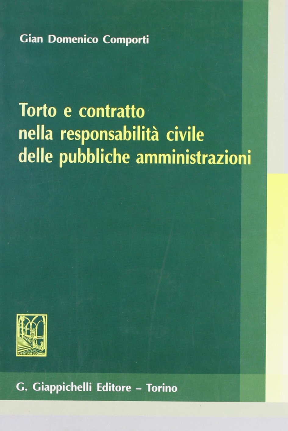 Torto e contratto nella responsabilità civile delle pubbliche amministrazioni Law