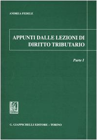 Appunti dalle lezioni di diritto tributario (Vol. 1) Law