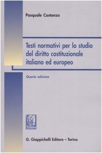 Testi normativi per lo studio del diritto costituzionale italiano ed europeo Law