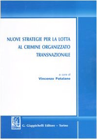 Nuove strategie per la lotta al crimine organizzato transnazionale Law
