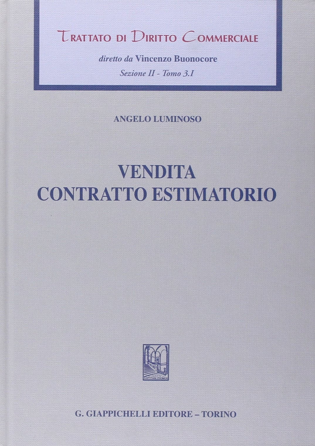 Trattato di diritto commerciale. Sez. II. Vendita. Contratto estimatorio (Vol. 3/1) Law