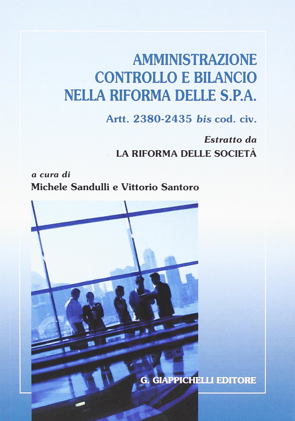 Amministrazione, controllo e bilancio nella riforma delle SpA Books