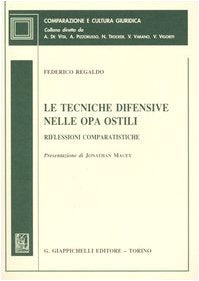 Le tecniche difensive nelle OPA ostili. Riflessioni comparatistiche (Comparazione e cultura giuridica) Law