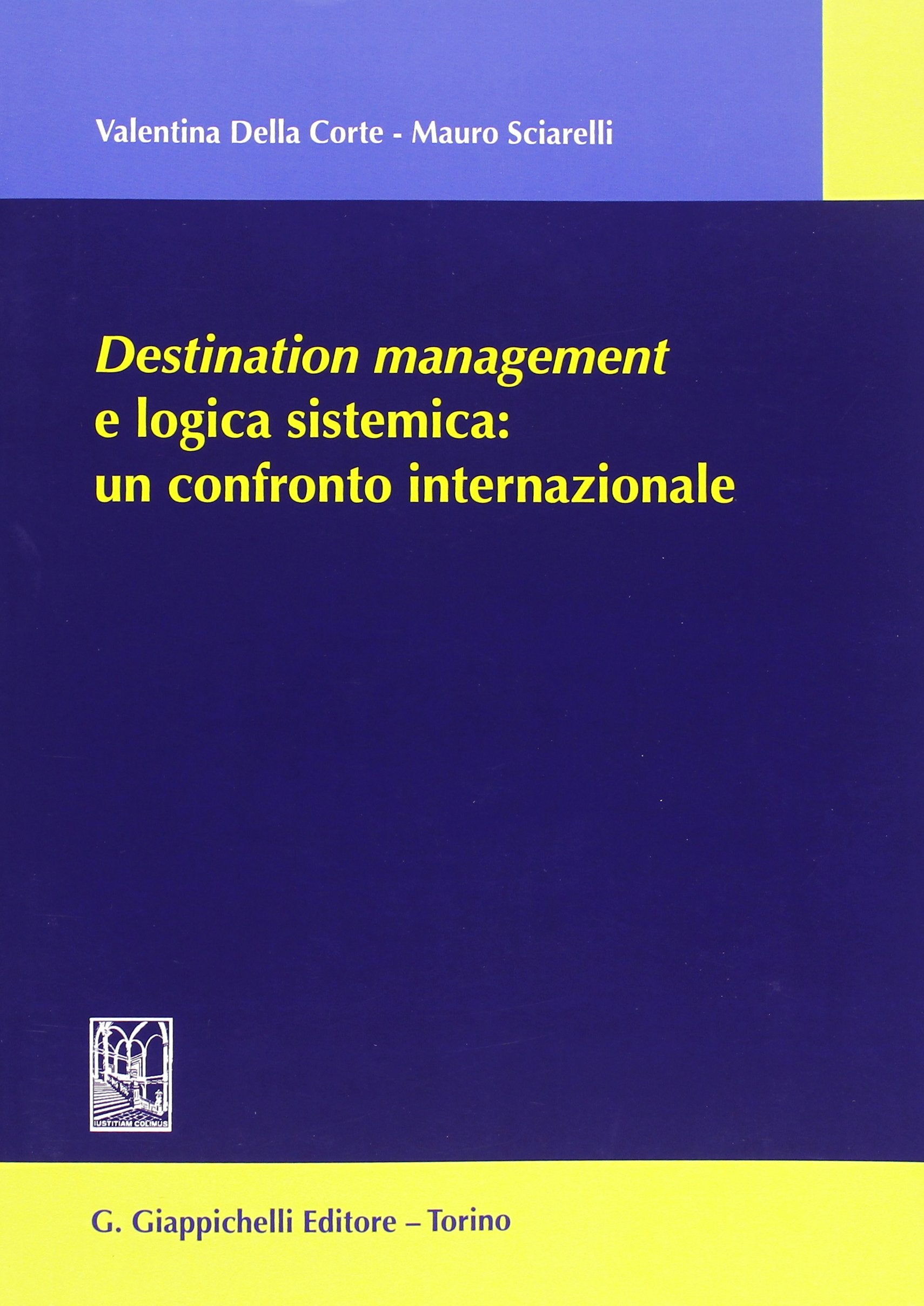 Destination management e logica sistemica: un confronto internazionale book