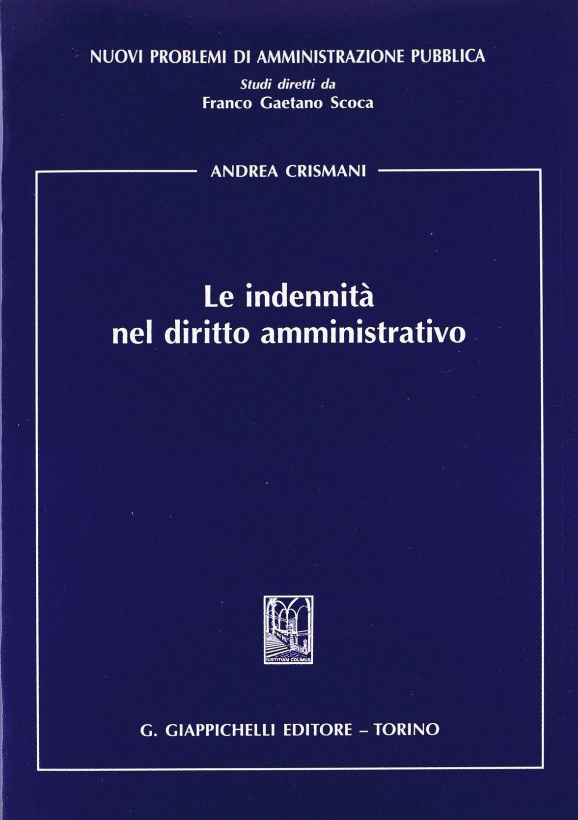 Le indennità nel diritto amministrativo (Nuovi problemi di amministrazione pubblica) Law