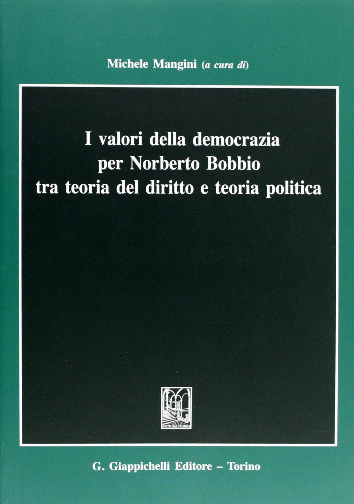 I valori della democrazia per Norberto Bobbio tra teoria del diritto e teoria politica Law