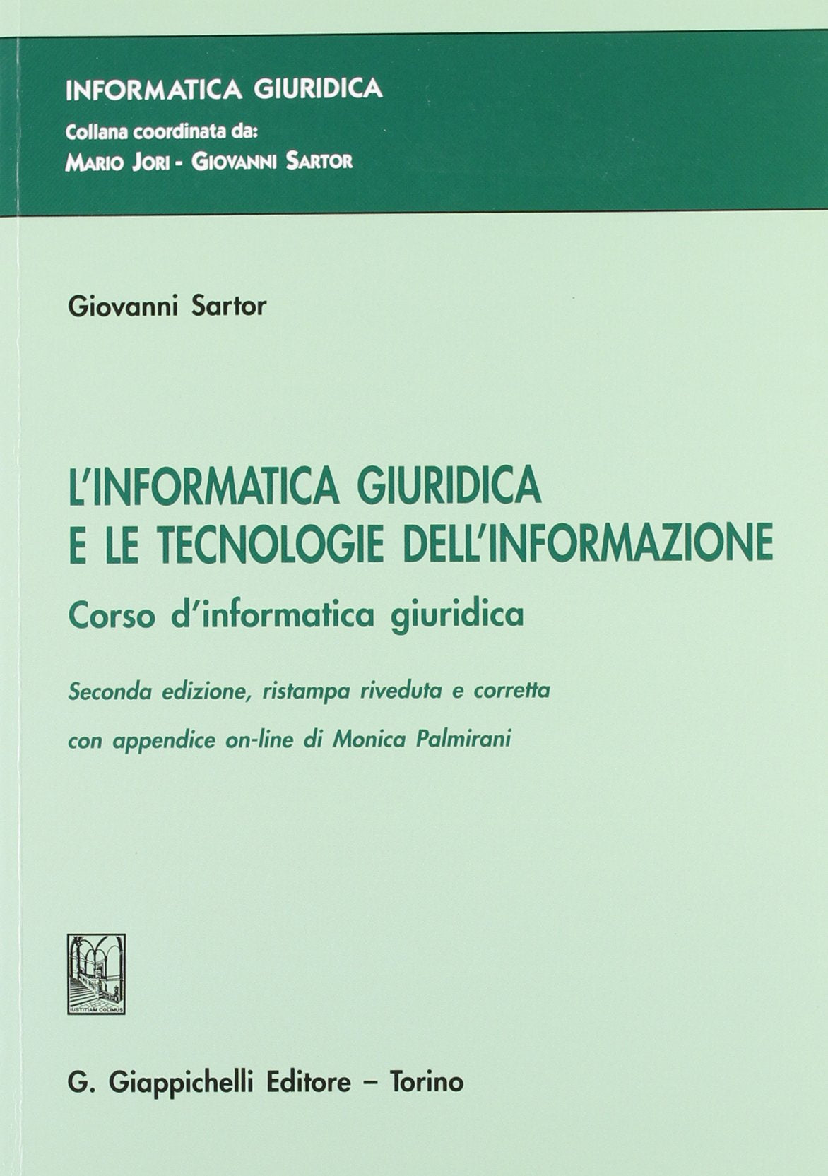 L'informatica giuridica e le tecnologie dell'informazione. Corso di informatica giuridica book