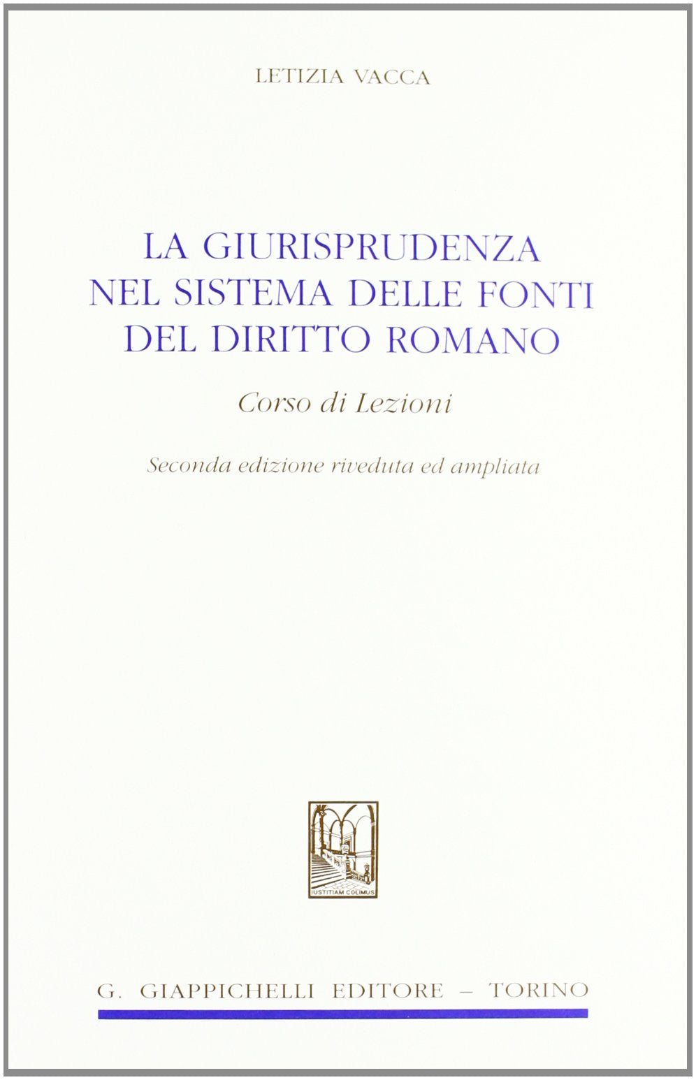 La giurisprudenza nel sistema delle fonti del diritto romano. Corso di lezioni Law