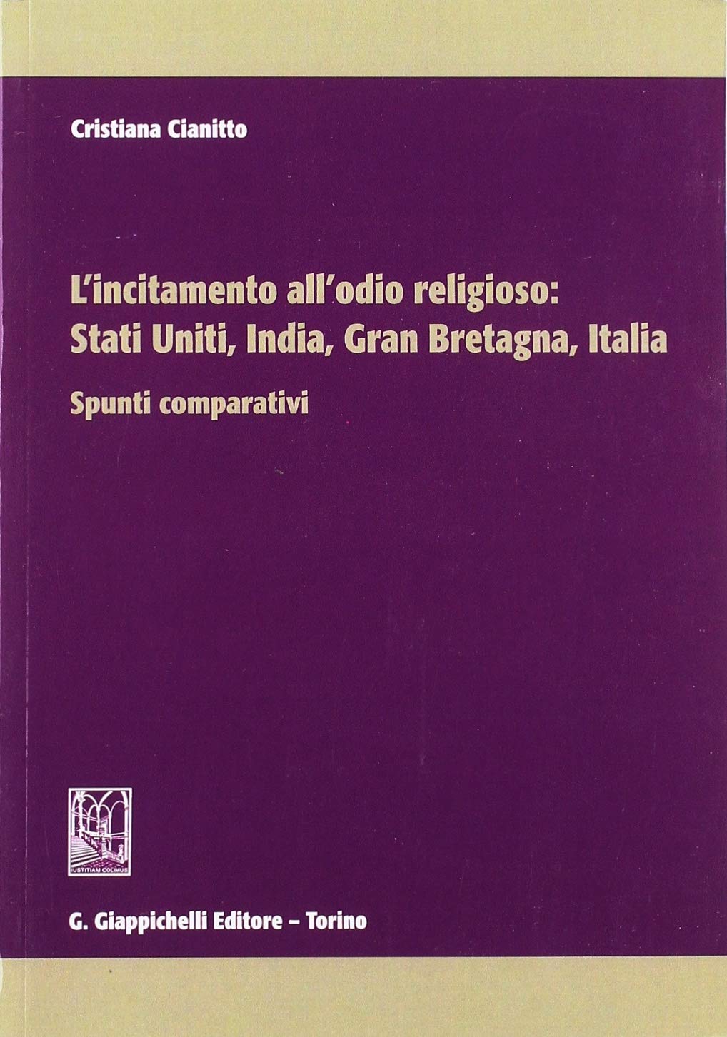 L'incitamento all'odio religioso: Stati Uniti, India, Gran Bretagna, Italia. Spunti comparativi Social Sciences