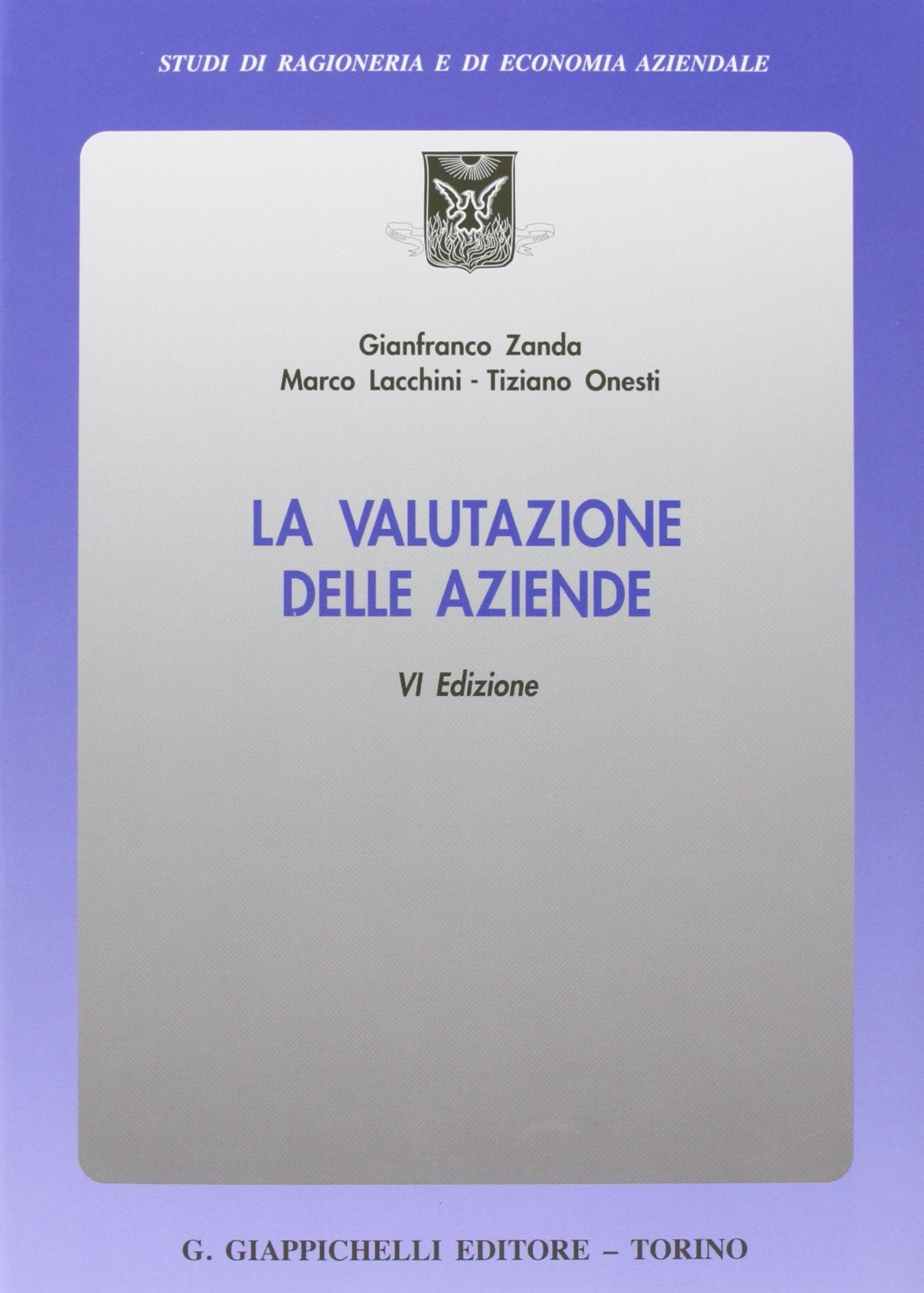 La valutazione delle aziende (Studi di ragioneria e di economia aziendale) Business, Finance & Career