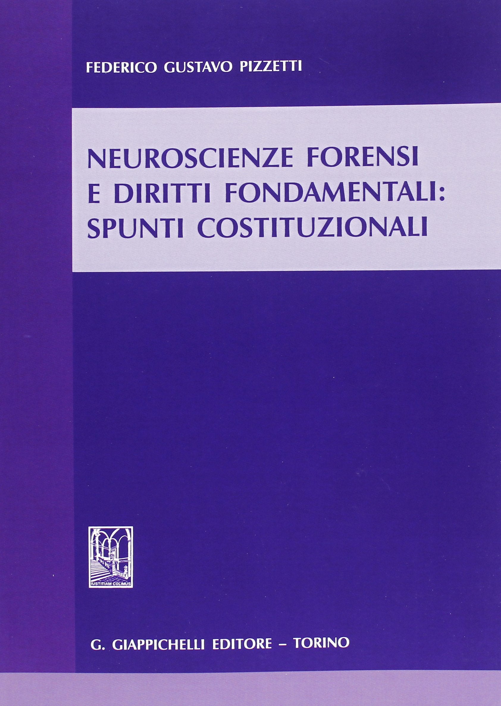 Neuroscienze forensi e diritti fondamentali. Spunti costituzionali Law