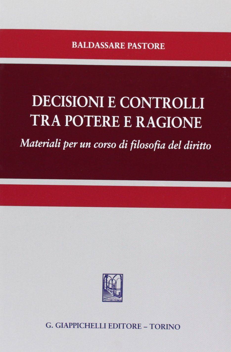 Decisioni e controlli tra potere e ragione. Materiali per un corso di filosofia del diritto book