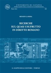 Ricerche sul quasi-usufrutto nel diritto romano (Univ.Catania-Facoltà di giurisp. N.S.) Law