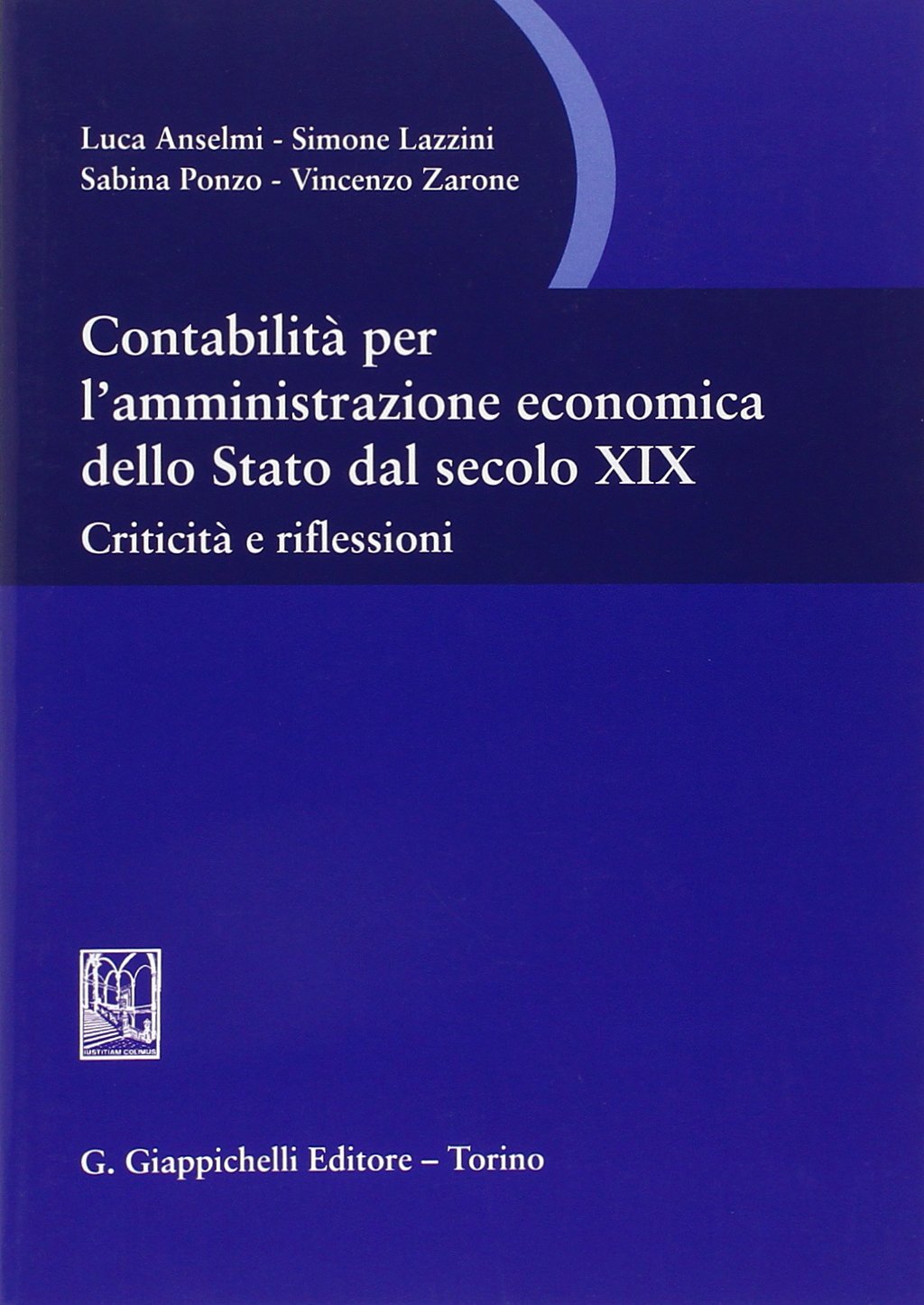 Contabilità per l'amministrazione economica dello Stato dal secolo XIX. Criticità e riflessioni Business, Finance & Career