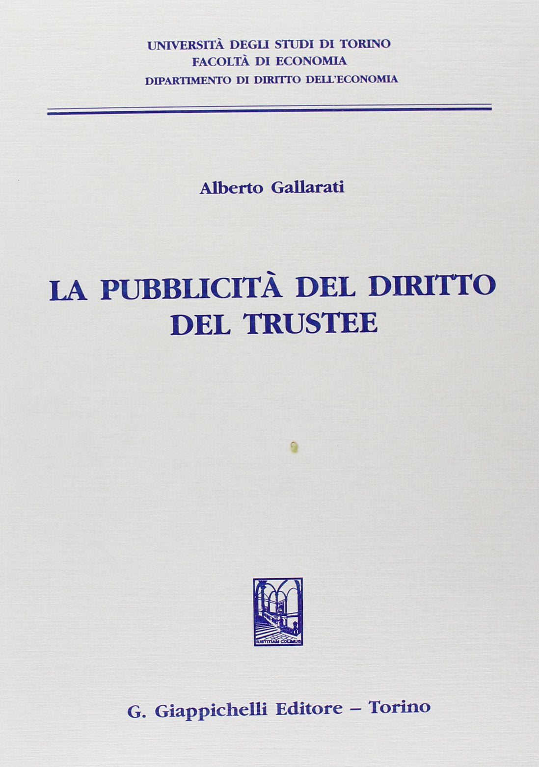 La pubblicità del diritto del trustee (Univ.TO-Fac. economia-Dip. diritto-econ.) Law