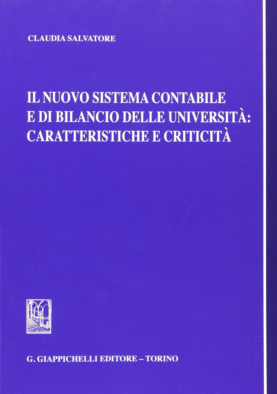 Il nuovo sistema contabile e di bilancio delle università. Caratteristiche e criticità Business, Finance & Career