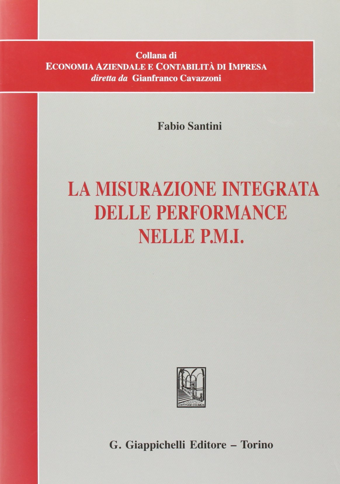 La misurazione integrata delle performance nelle PMI (Economia aziendale contabilità di impresa) Business, Finance & Career