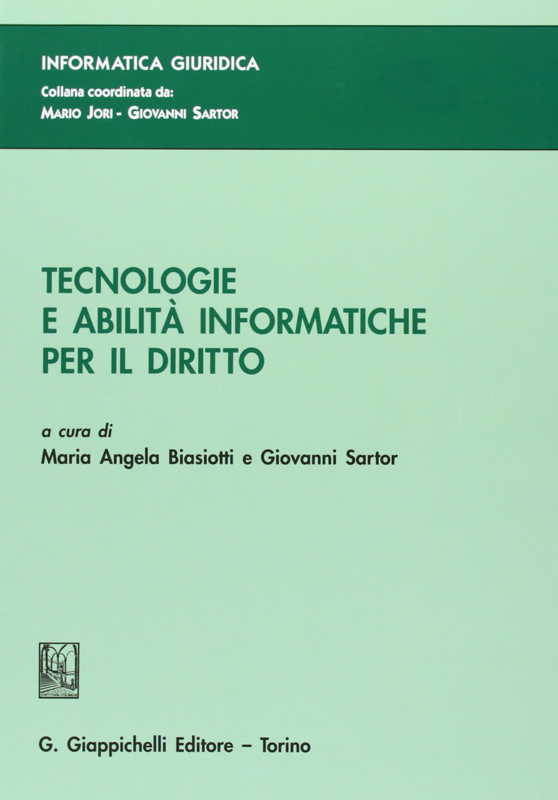 Tecnologie e abilità informatiche per il diritto (Informatica giuridica) Law