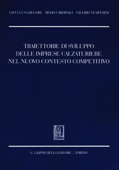 Traiettorie di sviluppo delle imprese calzaturiere nel nuovo contesto competitivo Business, Finance & Career